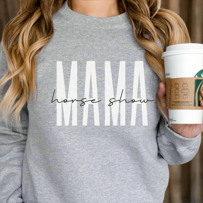 Grey Horse Show Mama Sweatshirt