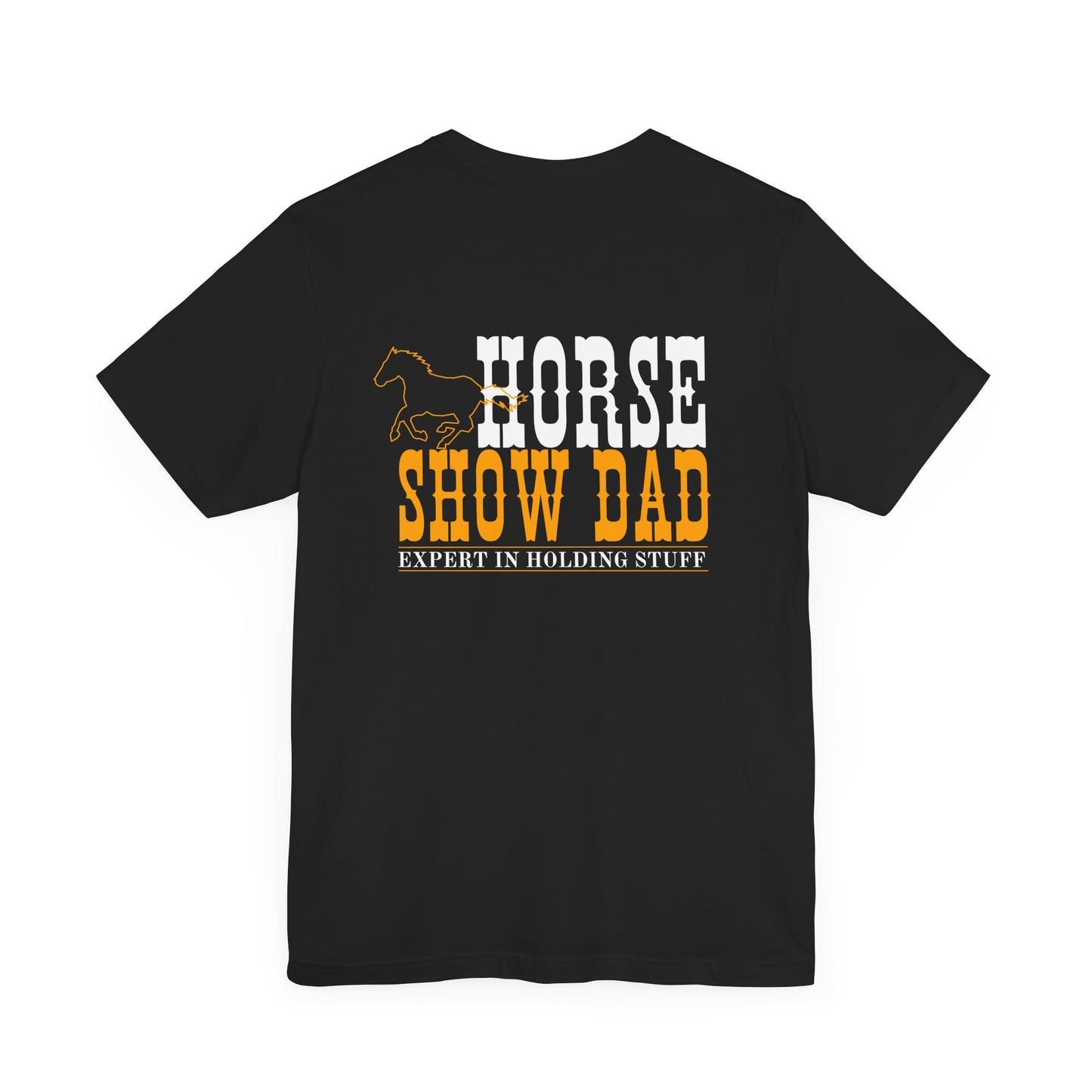 Horse Show Dad T-shirt