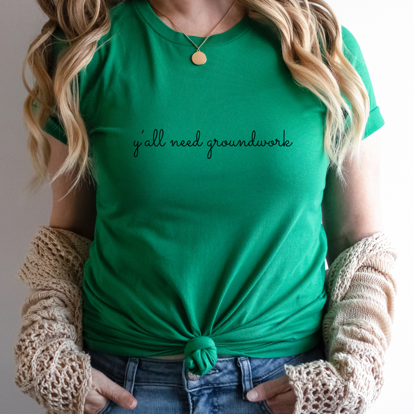 Y'all Need Groundwork T-shirt